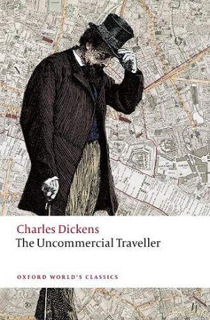 The Uncommercial Traveller (Oxford World's Classics) - Charles Dickens [KSIĄŻKA]