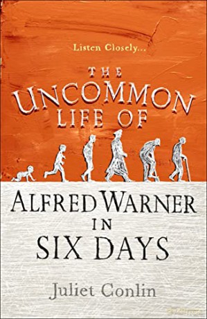 The Uncommon Life of Alfred Warner in Six Days - Juliet Conlin [KSIĄŻKA]