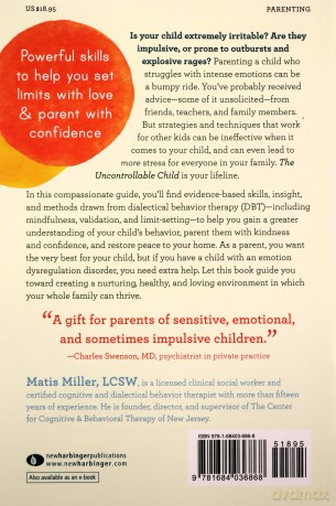 The Uncontrollable Child: Understand and Manage Your Child's Disruptive Moods with Dialectical Behavior Therapy Skills - Matis Miller [KSIĄŻKA]