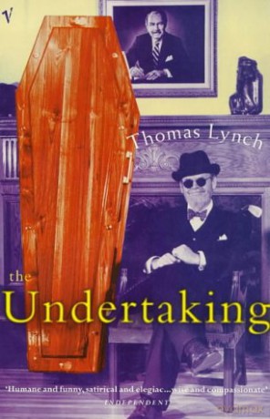 The Undertaking: Life Studies from the Dismal Trade - Thomas Lynch [KSIĄŻKA]