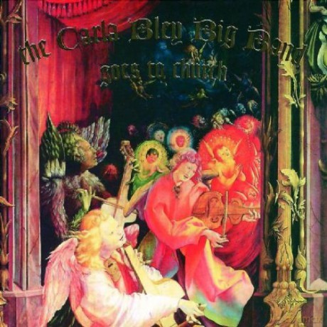 Carla Bley Big Band Goes To: Goes To Church [CD]