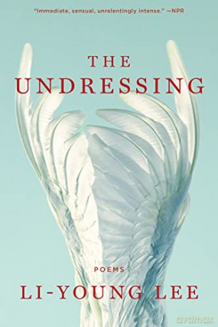 The Undressing: Poems - Li-young Lee [KSIĄŻKA]
