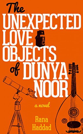The Unexpected Love Objects of Dunya Noor (Hoopoe Fiction) - Rana Haddad [KSIĄŻKA]