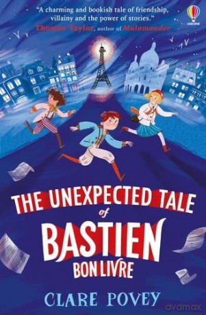 The Unexpected Tale of Bastien Bonlivre (The Unexpected Tales) - Clare Povey [KSIĄŻKA]