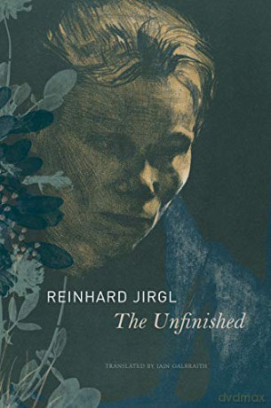 The Unfinished (The German List) - Jirgl Reinhard [KSIĄŻKA]