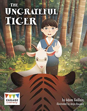 The Ungrateful Tiger (Engage Literacy Brown) - Adam Guillain [KSIĄŻKA]