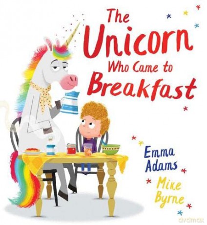 The Unicorn Who Came to Breakfast (HB) - Emma Adams [KSIĄŻKA]