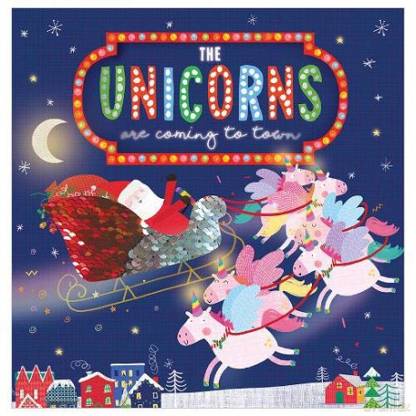 The Unicorns Are Coming To Town (picturebook) - Make Believe Ideas [KSIĄŻKA]