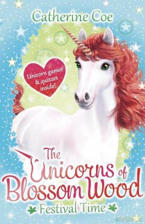 The Unicorns of Blossom Wood - Festival Time: 1 - Catherine Coe [KSIĄŻKA]