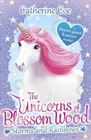 The Unicorns of Blossom Wood: Storms and Rainbows - Catherine Coe [KSIĄŻKA]