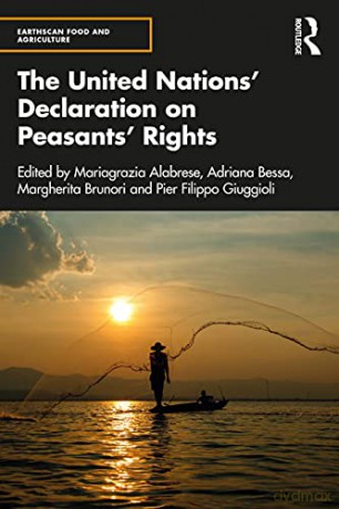 The United Nations' Declaration on Peasants' Rights (Earthscan Food and Agriculture) - Mariagrazia Alabrese [KSIĄŻKA]