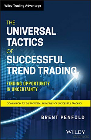 The Universal Tactics of Successful Trend Trading: Finding Opportunity in Uncertainty (Wiley Trading) - Brent Penfold [KSIĄŻKA]