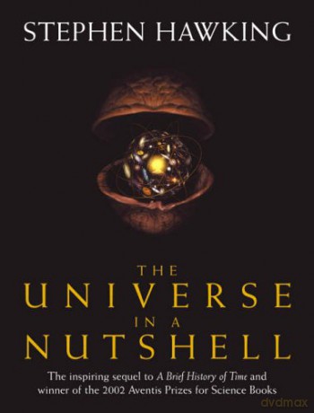 The Universe In A Nutshell: the beautifully illustrated follow up to Professor Stephen Hawking's bestselling masterpiece A Brief History of Time - Stephen William Hawking [KSIĄŻKA]