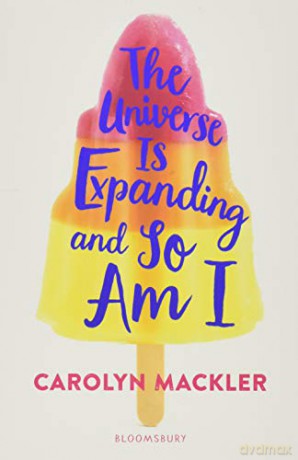 The Universe Is Expanding and So Am I - Carolyn Mackler [KSIĄŻKA]