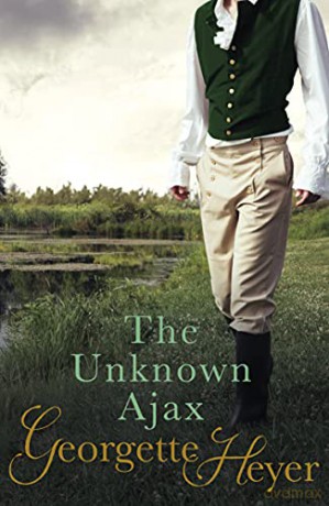 The Unknown Ajax: Gossip, scandal and an unforgettable Regency romance - Georgette Heyer [KSIĄŻKA]