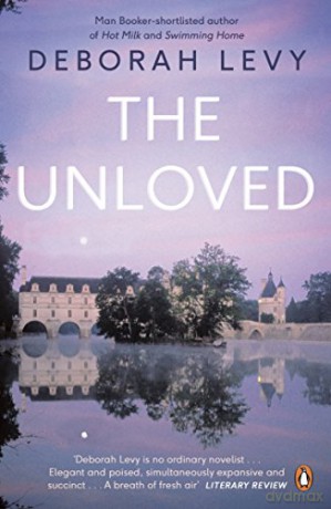 The Unloved - Deborah Levy [KSIĄŻKA]