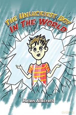 The Unluckiest Boy in the World - Helen Aldcroft [KSIĄŻKA]