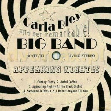 Carla Bley: Appearing Nightly [CD]