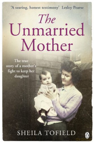 The Unmarried Mother - Sheila Tofield [KSIĄŻKA]