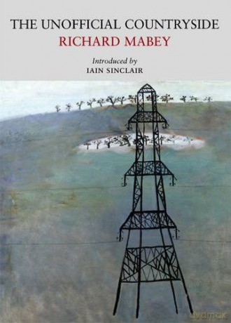 The Unofficial Countryside (Nature Classics Library) - Richard Mabey [KSIĄŻKA]