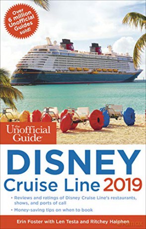 The Unofficial Guide to the Disney Cruise Line 2019 (The Unofficial Guides) - Ritchey Halphen [KSIĄŻKA]