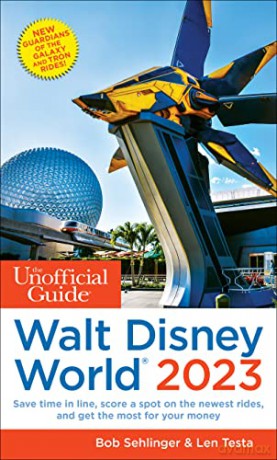 The Unofficial Guide to Walt Disney World 2023 (Unofficial Guides) - Bob Sehlinger [KSIĄŻKA]