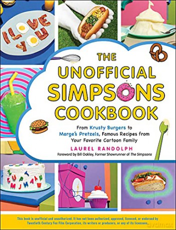 The Unofficial Simpsons Cookbook: From Krusty Burgers to Marge's Pretzels, Famous Recipes from Your Favorite Cartoon Family (Unofficial Cookbook) - Laurel Randolph [KSIĄŻKA]
