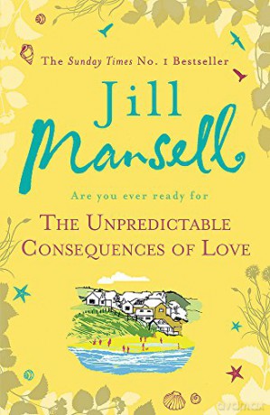 The Unpredictable Consequences of Love: A feel-good novel filled with seaside secrets - Jill Mansell [KSIĄŻKA]
