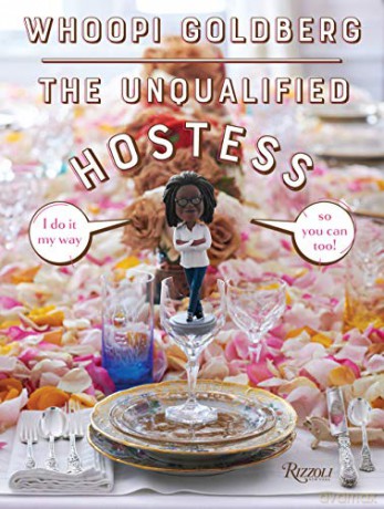 The Unqualified Hostess: I do it my way so you can too! - Whoopi Goldberg [KSIĄŻKA]