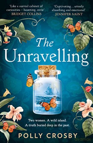 The Unravelling: The gripping and atmospheric historical mystery full of secrets - Polly Crosby [KSIĄŻKA]