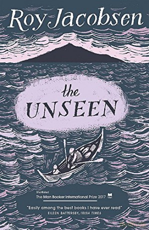 The Unseen: SHORTLISTED FOR THE MAN BOOKER INTERNATIONAL PRIZE 2017 - Roy Jacobsen [KSIĄŻKA]