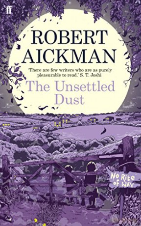 The Unsettled Dust - Robert Aickman [KSIĄŻKA]