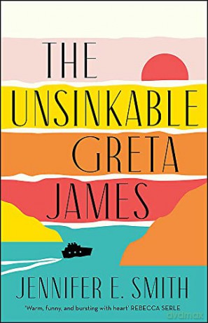 The Unsinkable Greta James - Jennifer E. Smith [KSIĄŻKA]