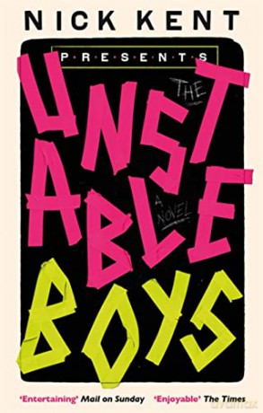 The Unstable Boys: A Novel - Nick Kent [KSIĄŻKA]