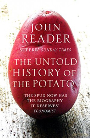 The Untold History of the Potato - John Reader [KSIĄŻKA]
