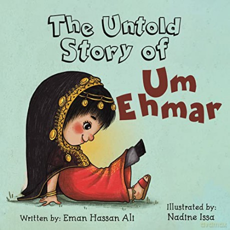 The Untold Story of Um Ehmar - Eman Hassan Ali [KSIĄŻKA]