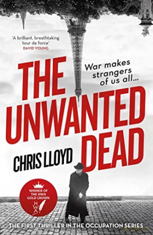 The Unwanted Dead: Winner of the HWA Gold Crown for Best Historical Fiction (Detective Eddie Giral, 1) - Chris Lloyd [KSIĄŻKA]
