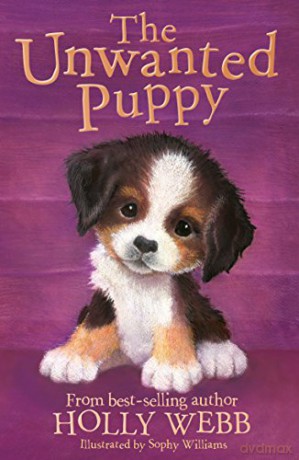 The Unwanted Puppy: 38 (Holly Webb Animal Stories (38)) - Holly Webb [KSIĄŻKA]