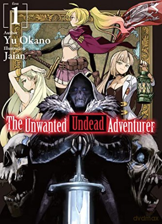 The Unwanted Undead Adventurer (Light Novel): Volume 1 (The Unwanted Undead Adventurer (Light Novel), 1) - Yu Okano [KSIĄŻKA]
