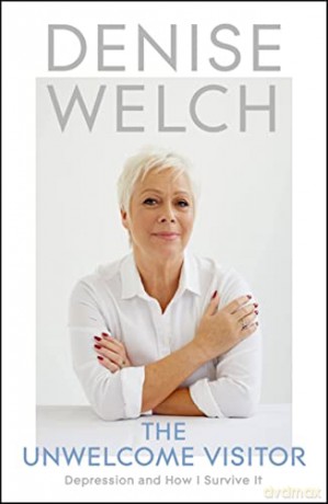 The Unwelcome Visitor: The Sunday Times Bestseller - Denise Welch [KSIĄŻKA]