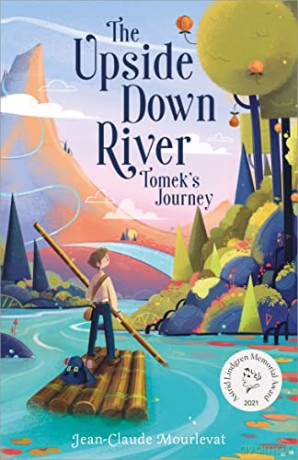 The Upside Down River: Tomek's Journey - Jean-Claude Mourlevat [KSIĄŻKA]