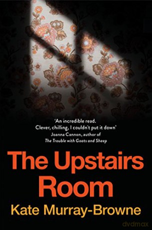 The Upstairs Room - Kate Murray-Browne [KSIĄŻKA]
