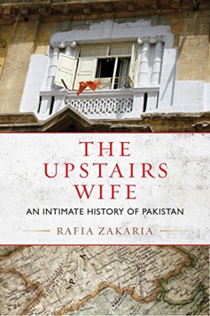 The Upstairs Wife: An Intimate History of Pakistan - Rafia Zakaria [KSIĄŻKA]