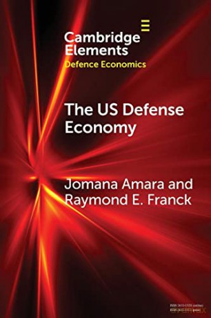 The US Defense Economy (Elements in Defence Economics) - Jomana Amara [KSIĄŻKA]
