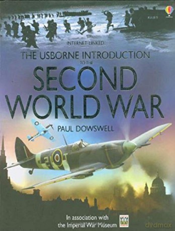 The Usborne Introduction to The Second World War: Internet-linked (Introductions) - Paul Dowswell [KSIĄŻKA]