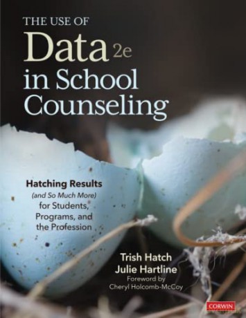 The Use of Data in School Counseling: Hatching Results (and So Much More) for Students, Programs, and the Profession - Trish Hatch [KSIĄŻKA]