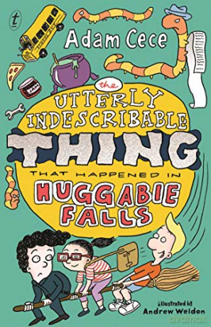 The Utterly Indescribable Thing That Happened in Huggabie Falls (Huggabie Falls Trilogy) - Adam Cece [KSIĄŻKA]