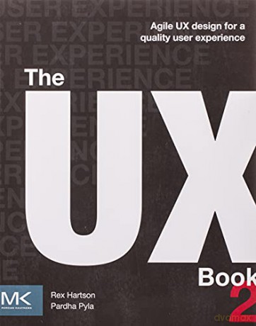 The UX Book: Agile UX Design for a Quality User Experience - Rex Hartson [KSIĄŻKA]
