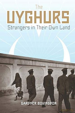 The Uyghurs: Strangers in Their Own Land - Gardner Bovingdon [KSIĄŻKA]