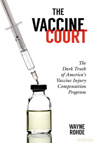 The Vaccine Court 2.0: Revised and Updated: The Dark Truth of America's Vaccine Injury Compensation Program (Children's Health Defense) - Wayne Rohde [KSIĄŻKA]